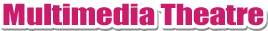 Multimedia Theatre